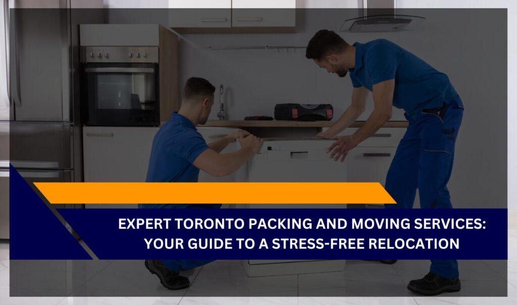 Toronto Packing and Moving Services: Professional movers packing and organizing boxes for a smooth Toronto relocation.